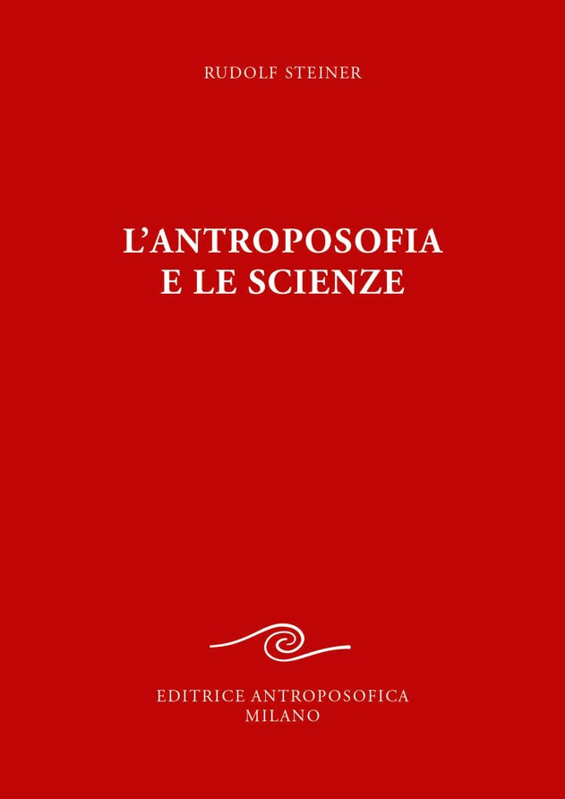 L'antroposofia e le scienze - Rudolf Steiner