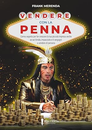 VENDERE CON LA PENNA - Frank Merenda
