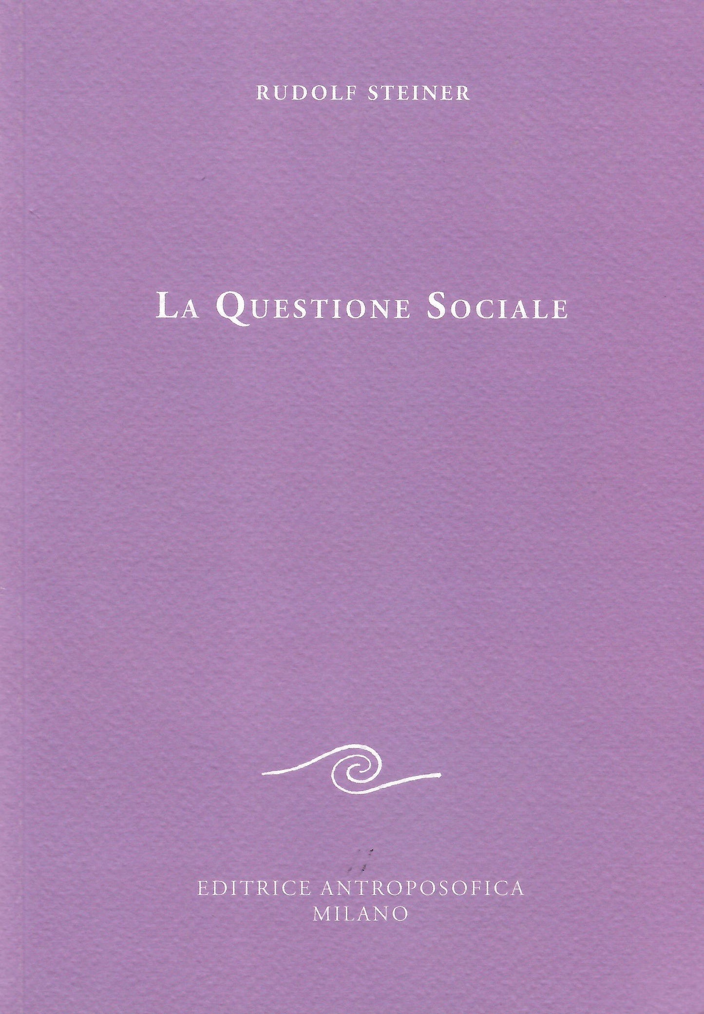 La questione sociale - Rudolf Steiner
