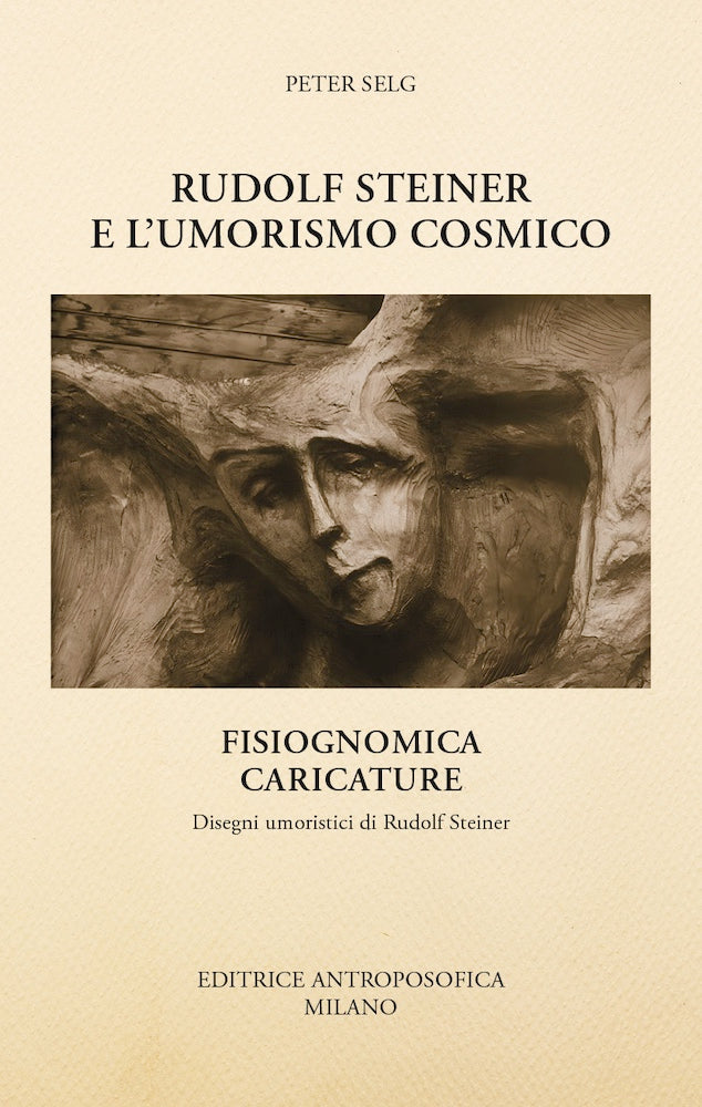 Rudolf Steiner e l'umorismo cosmico - Peter Selg