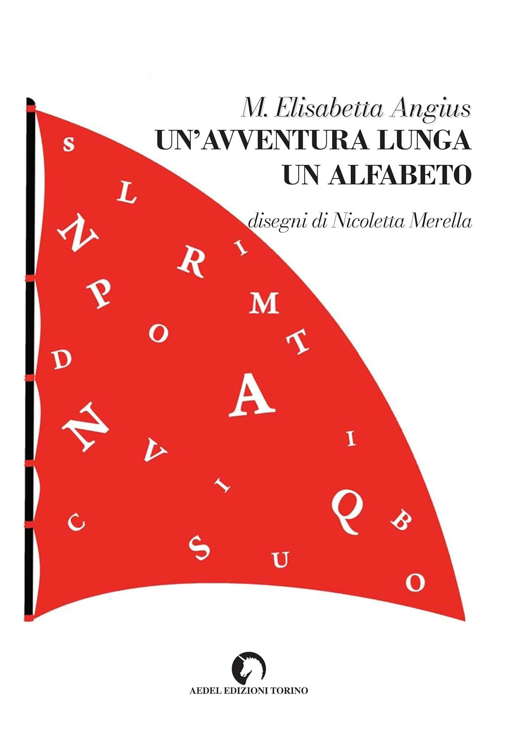 Un'avventura lunga un alfabeto - M. Elisabetta Angius