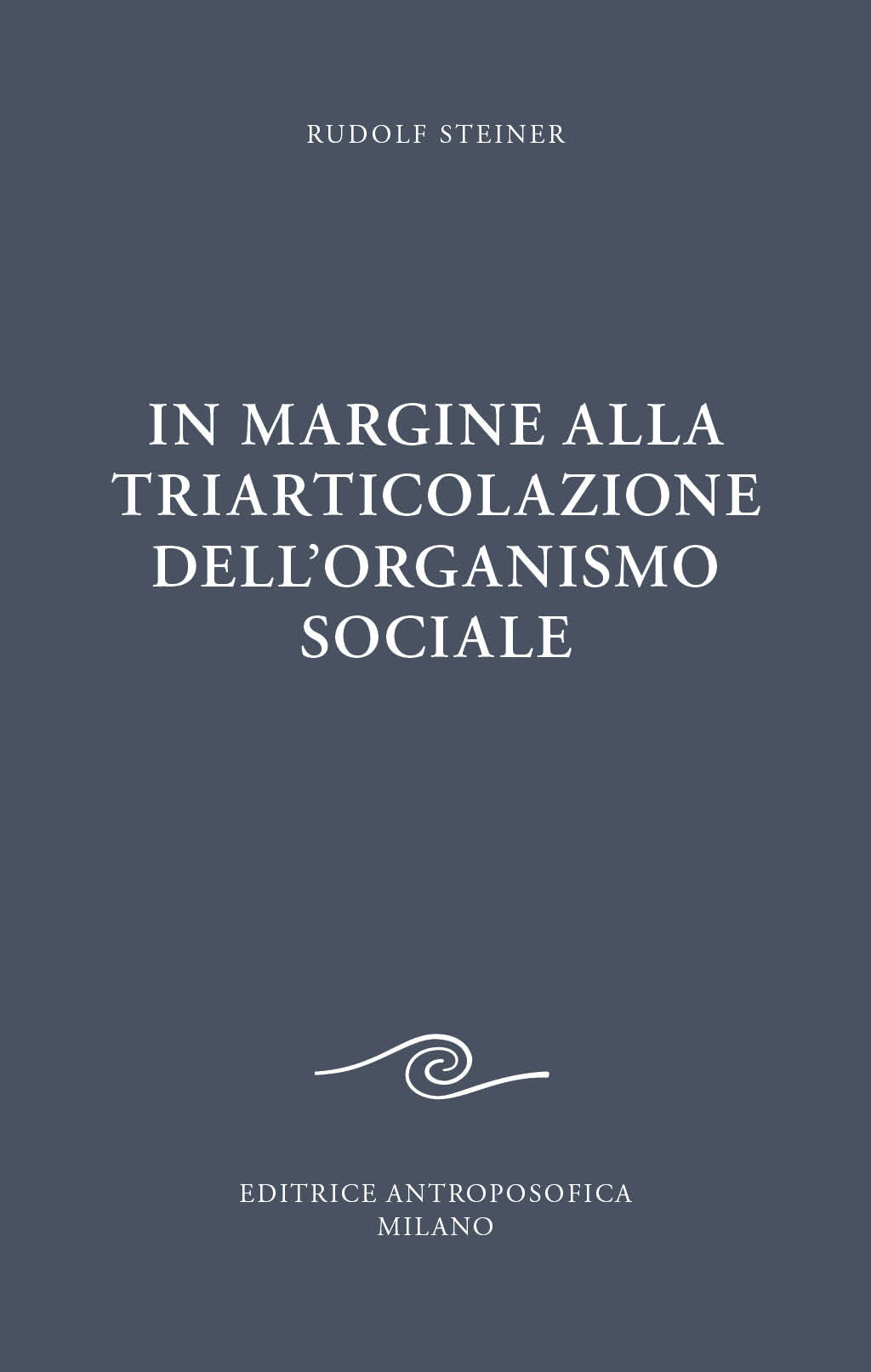In margine alla triarticolazione dell'organismo sociale - Rudolf Steiner
