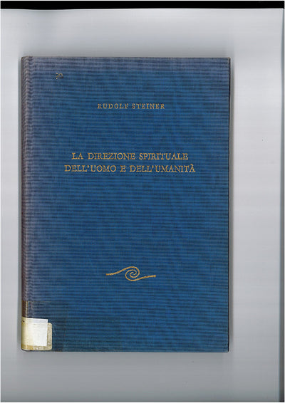 15 -LA DIREZIONE SPIRITUALE DELL'UOMO E DELL'UMANITA' - RUDOLF STEINER