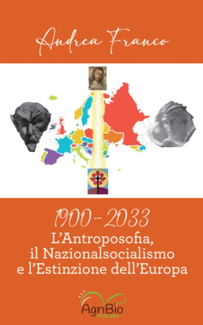 Andrea Franco "1900-2033 L'Antroposofia, il Nazionalsocialismo e l'Estinzione dell'Europa"