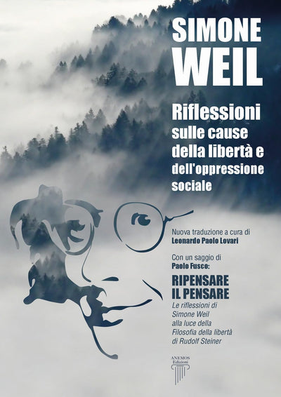 RIFLESSIONI SULLE CAUSE DELLA LIBERTA E DELL'OPPRESSIONE SOCIALE -SIMONE WEIL