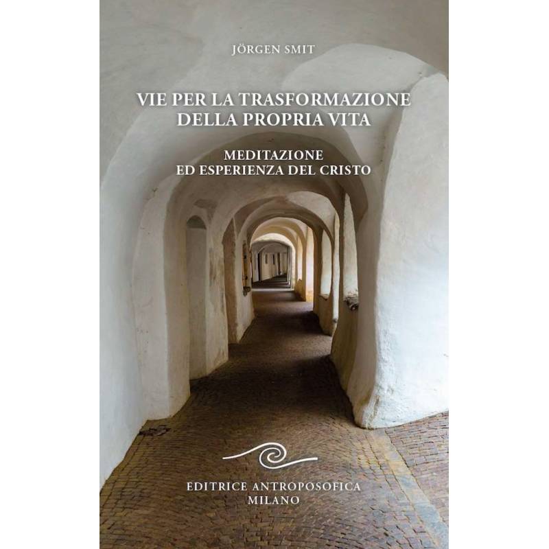 Vie per la trasformazione della propria vita - Joergen Smit