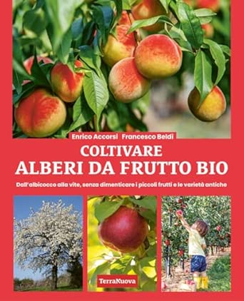 COLTIVARE ALBERI DA FRUTTO BIO - Enrico Accorsi, Francesca Beldi