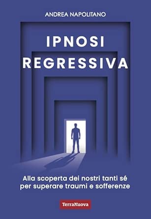 IPNOSI REGRESSIVA - Andrea Napolitano