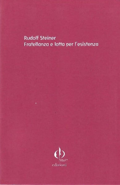 Fratellanza e lotta per l’esistenza - Rudolf Steiner
