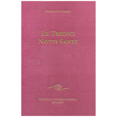 127- Le tredici notti sante - Rudolf Steiner