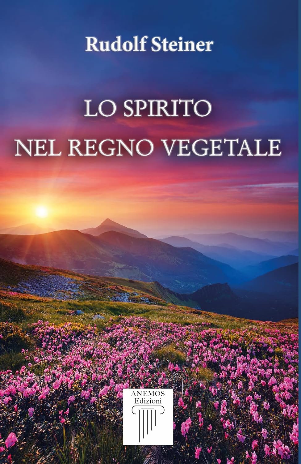 Lo spirito nel regno vegetale - Rudolf Steiner