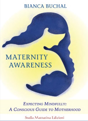 MATERNITY AWARENESS expecting mindfully: a conscious guide to motherhood