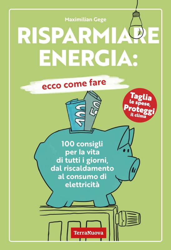 Risparmiare energia: ecco come fare - Maximilian Gege