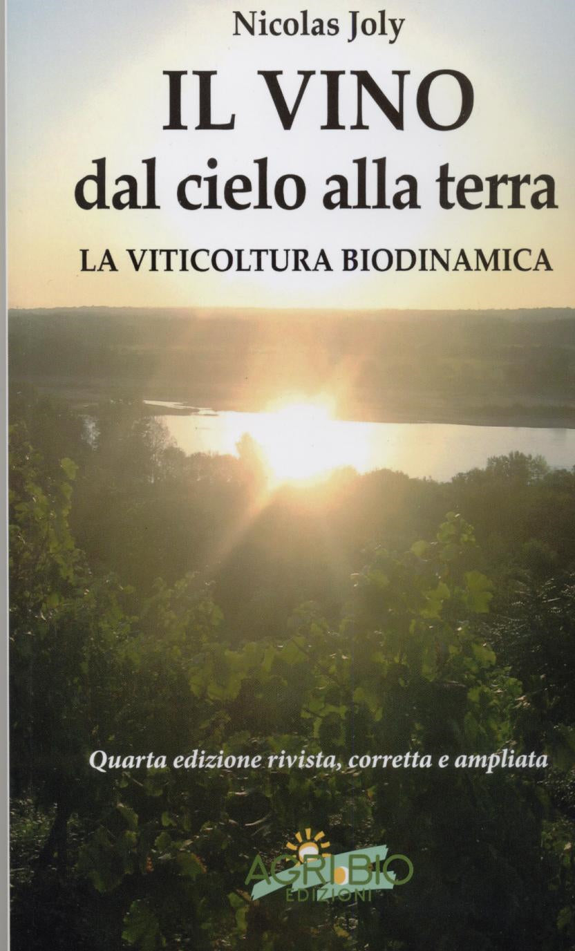 IL VINO dal cielo alla Terra, la viticultura biodinamica - Nicolas Joly