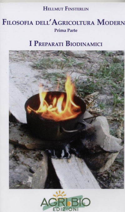 FILOSOFIA DELL’ AGRICOLTURA MODERNA Prima parte I PREPARATI BIODINAMICI
