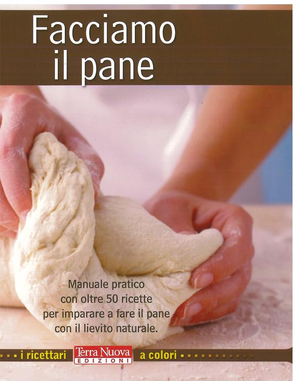 Facciamo il pane - De Luca A.