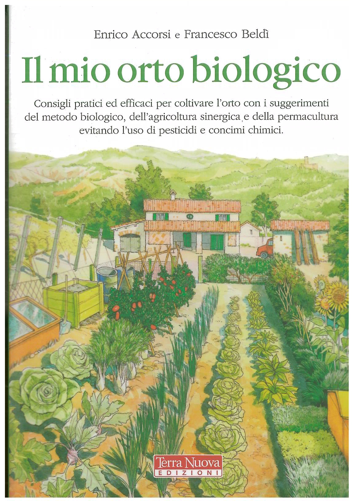 Il mio orto biologico - Accorsi E. & Beldì F.