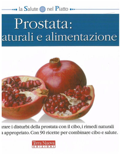Prostata: cure naturali e alimentazione - Giordo P.