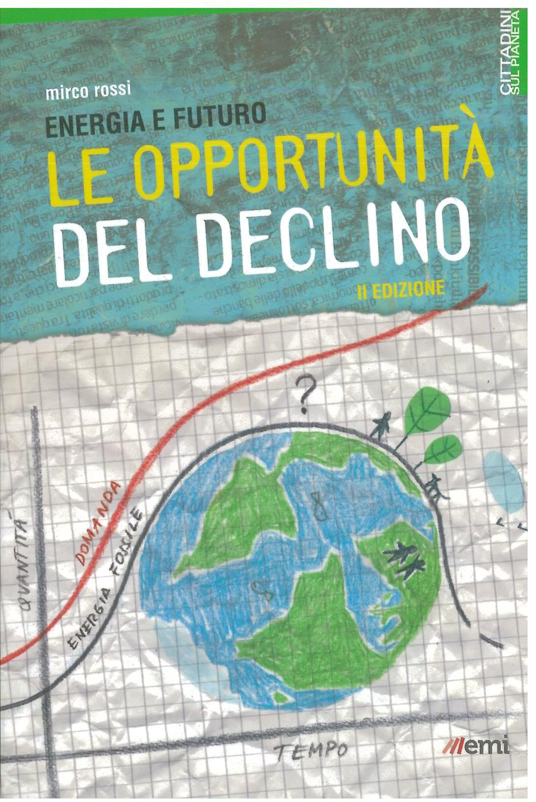 Le opportunità del declino - Rossi M.