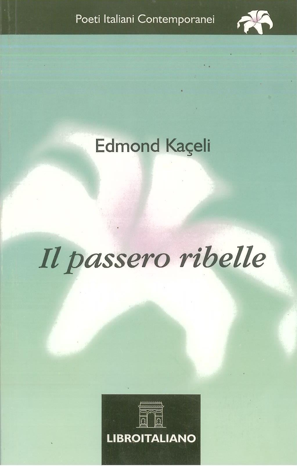 Il passero ribelle - Kaceli E. 