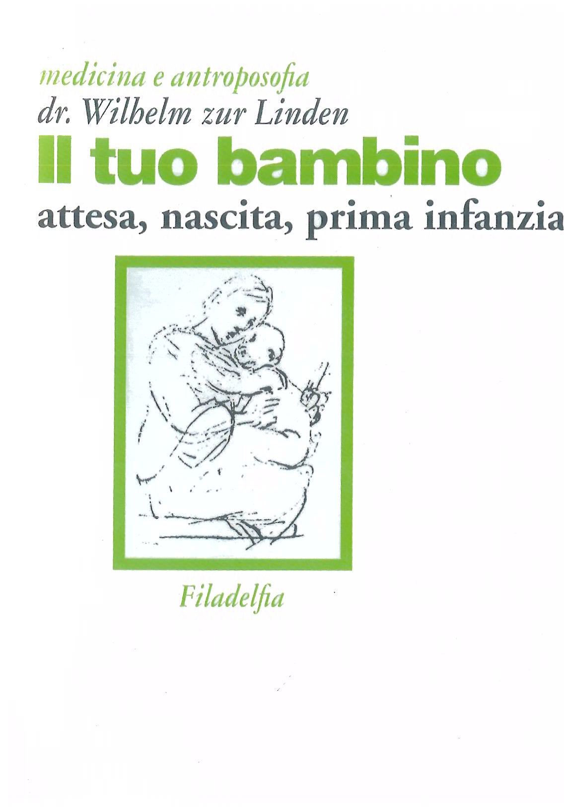 Il tuo bambino - zur Linden W.