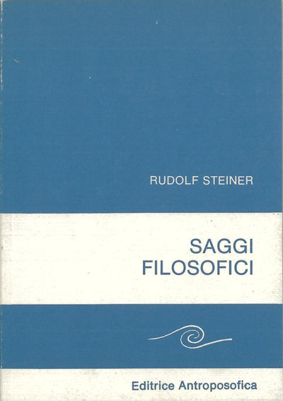 Saggi Filosofici - Rudolf Steiner