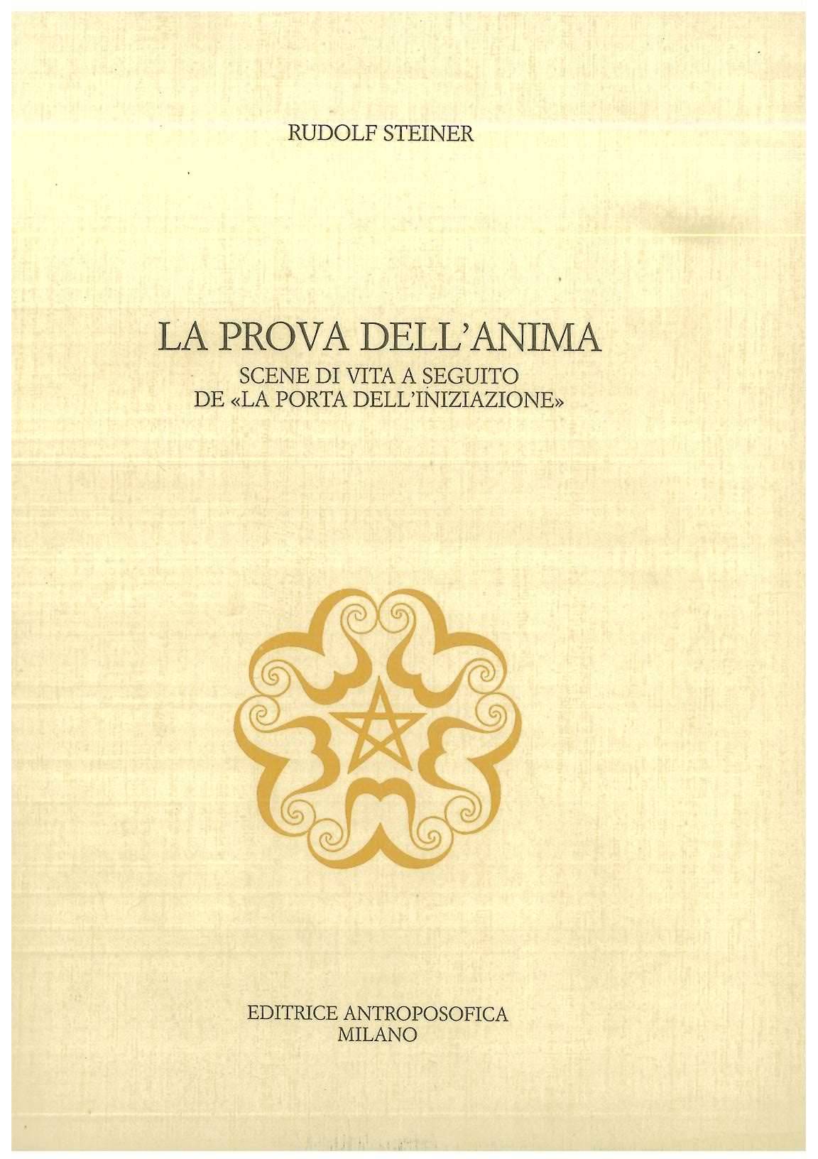 La prova dell'anima - Rudolf Steiner