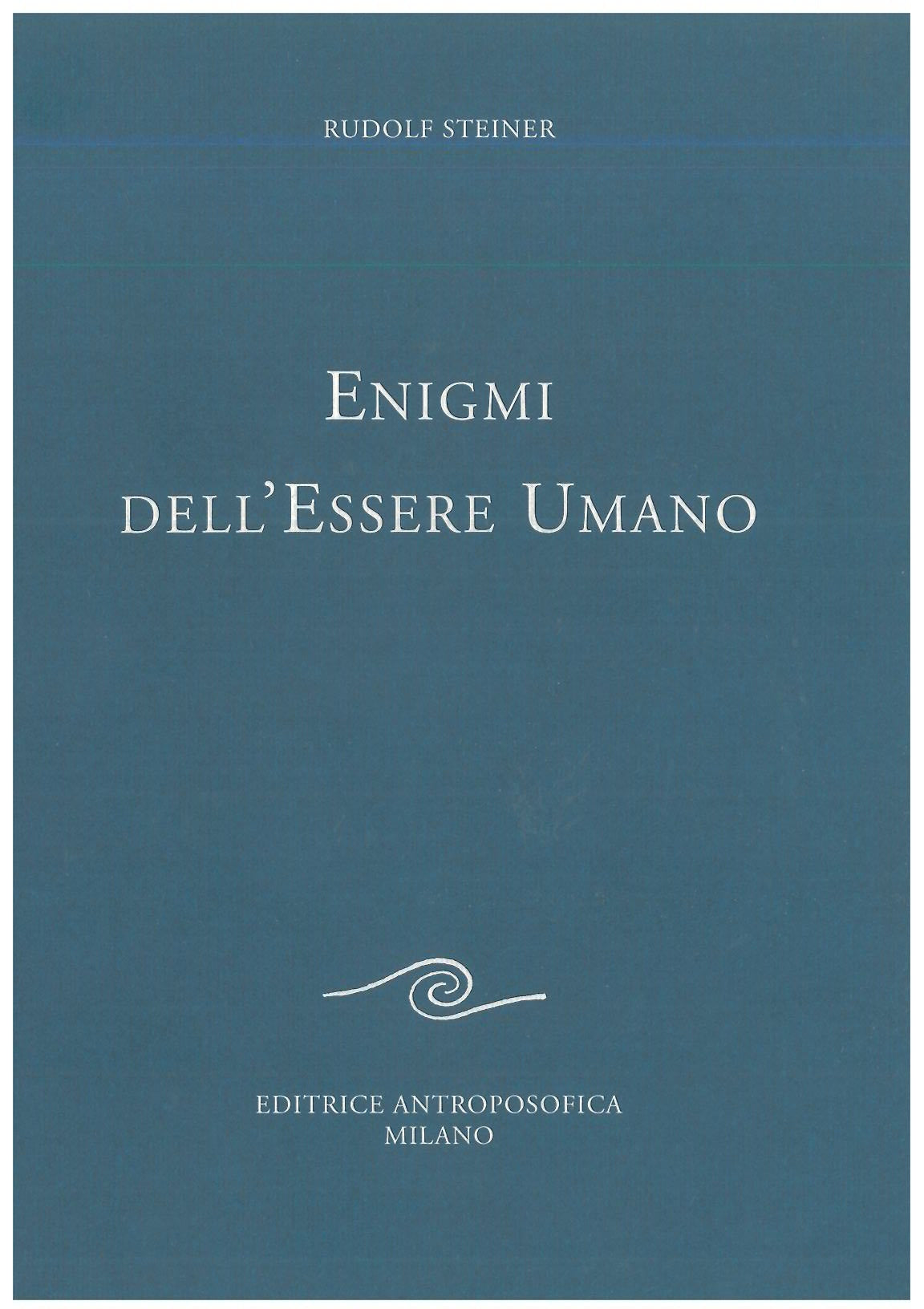 Enigmi dell'essere umano - Rudolf Steiner