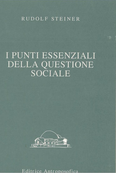 I punti essenziali della questione sociale - Rudolf Steiner
