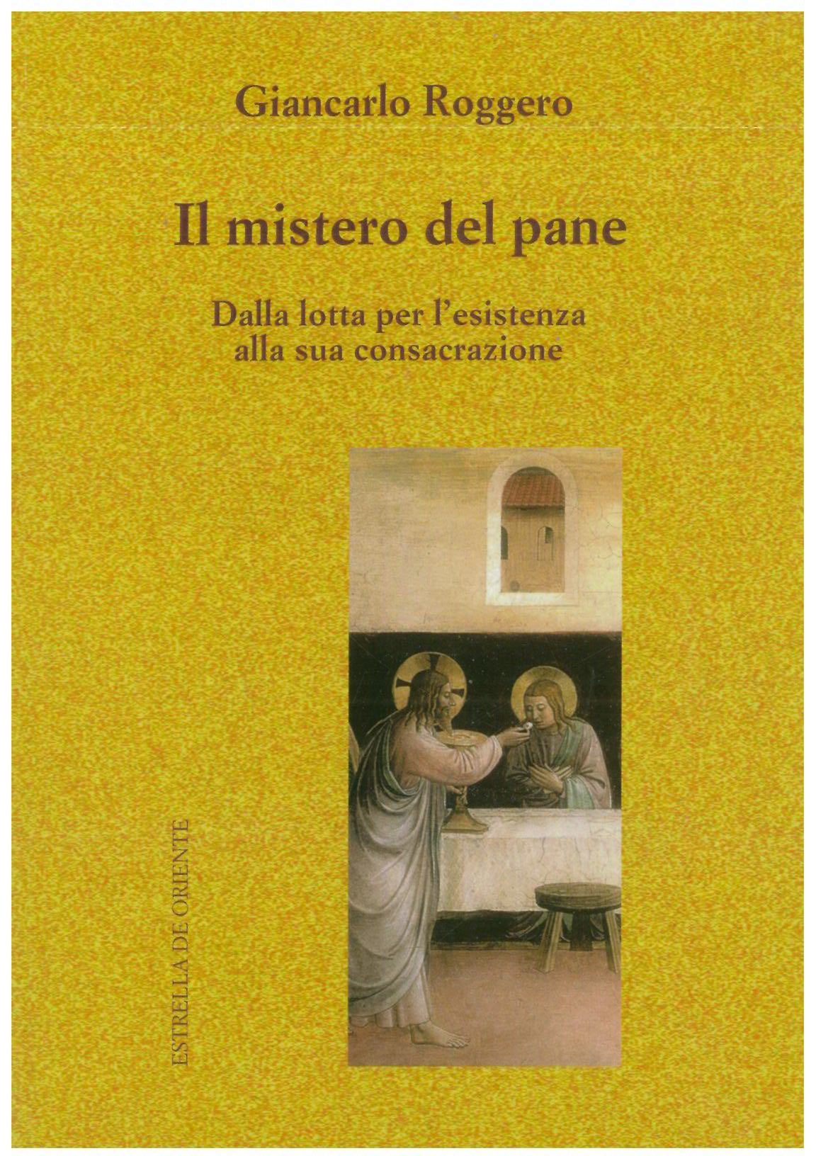 Il mistero del pane - Roggero G.