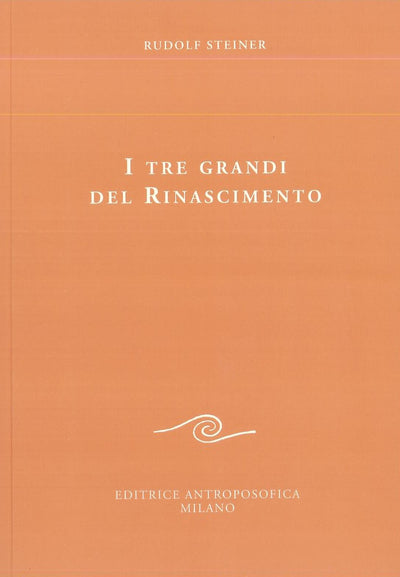 I tre grandi del Rinascimento - Rudolf Steiner