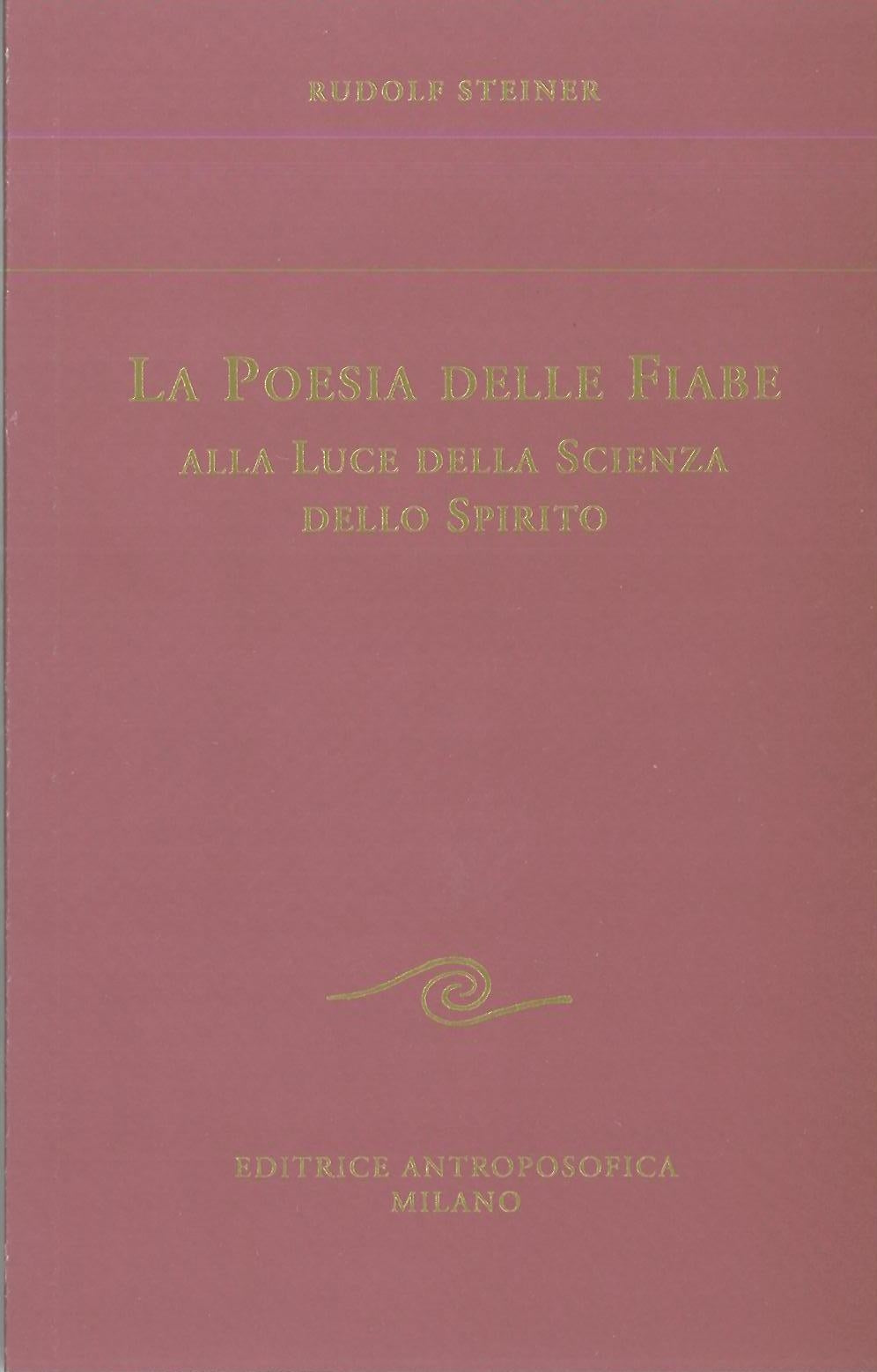 La poesia delle fiabe alla luce della scienza dello spirito - Ridolf Steiner