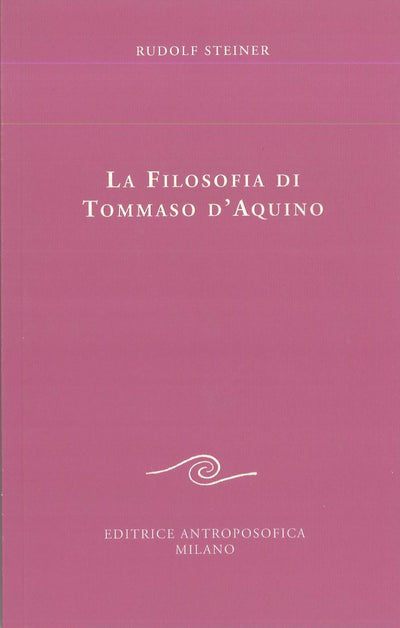 La filosofia di Tommaso d'Aquino - Rudolf Steiner