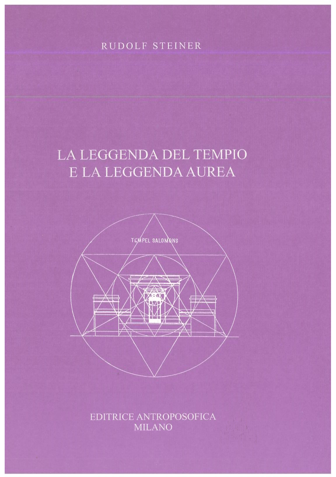 La leggenda del tempio e la leggenda aurea - Rudolf Steiner