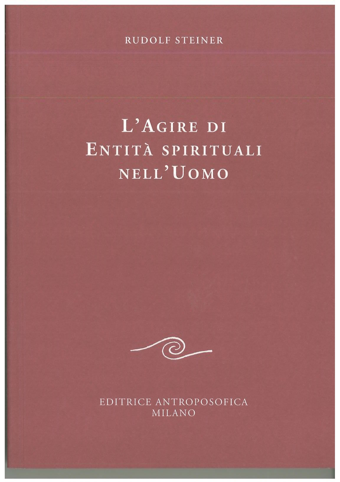 L'agire di entità spirituali nell'uomo - Rudolf Steiner