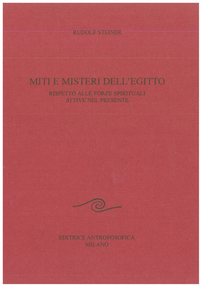 Miti e misteri dell'Egitto - Rudolf Steiner