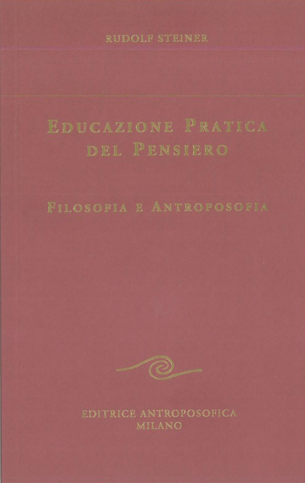 Educazione pratica del pensiero - Rudolf Steiner