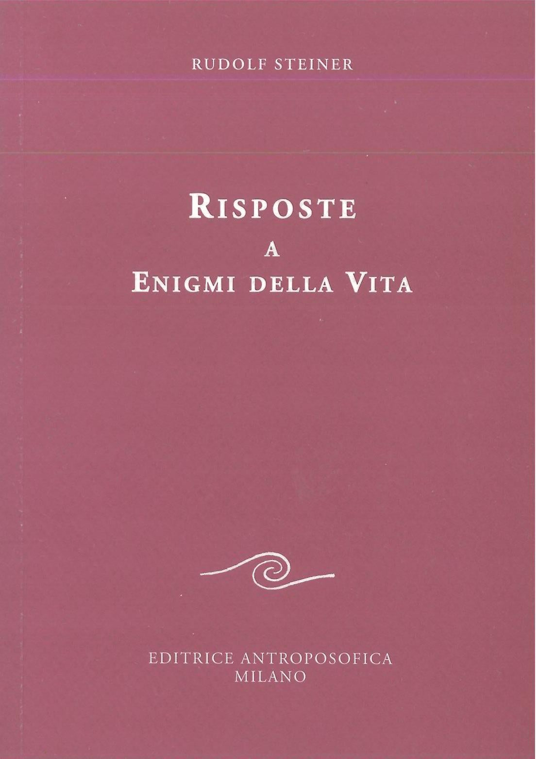 Risposte a enigmi della vita - Rudolf Steiner