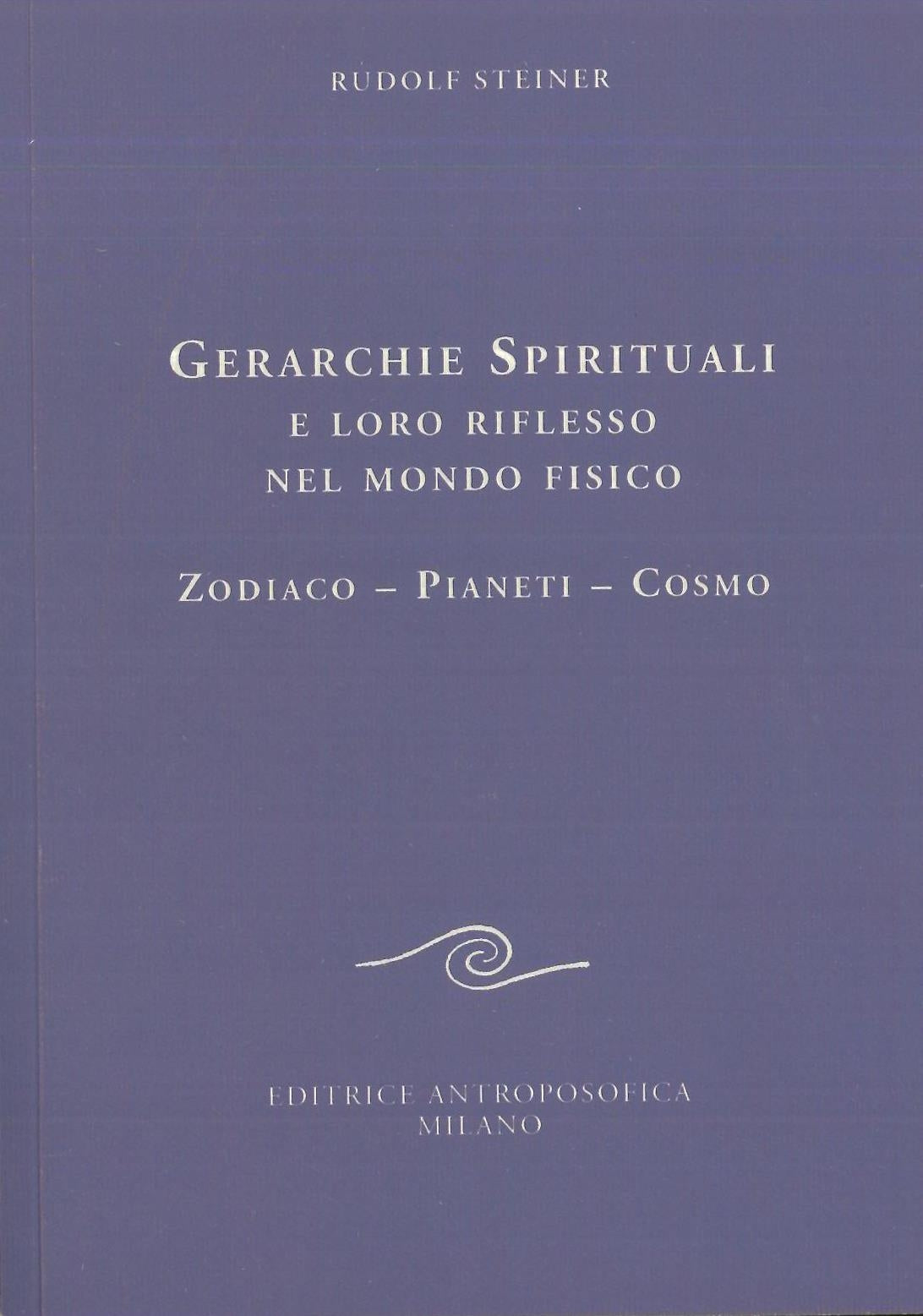Gerarchie Spirituali e loro riflesso nel mondo fisico - Rudolf Steiner