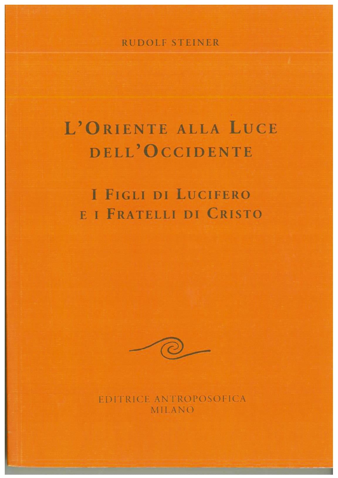 L'Oriente alla luce dell'Occidente - Rudolf Steiner