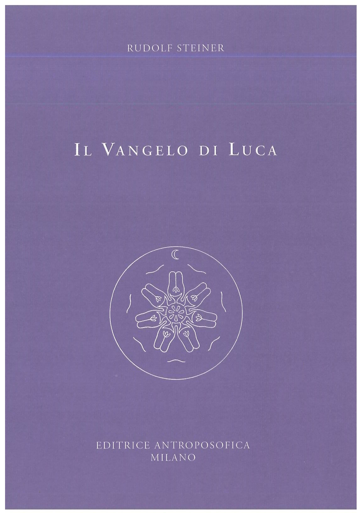 Il Vangelo di Luca - Rudolf Steiner