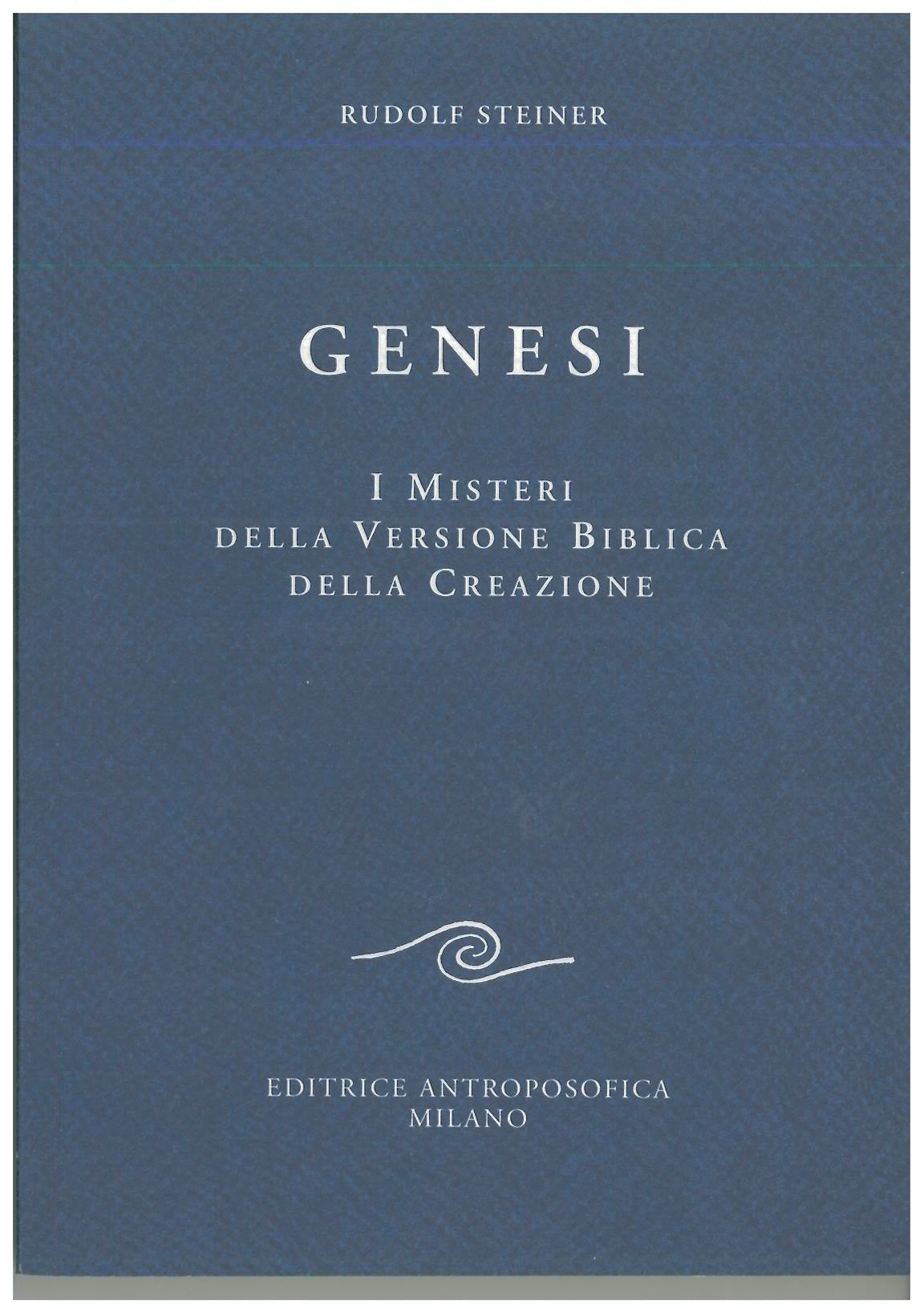 Genesi. I misteri della versione biblica della creazione - Rudolf Steiner