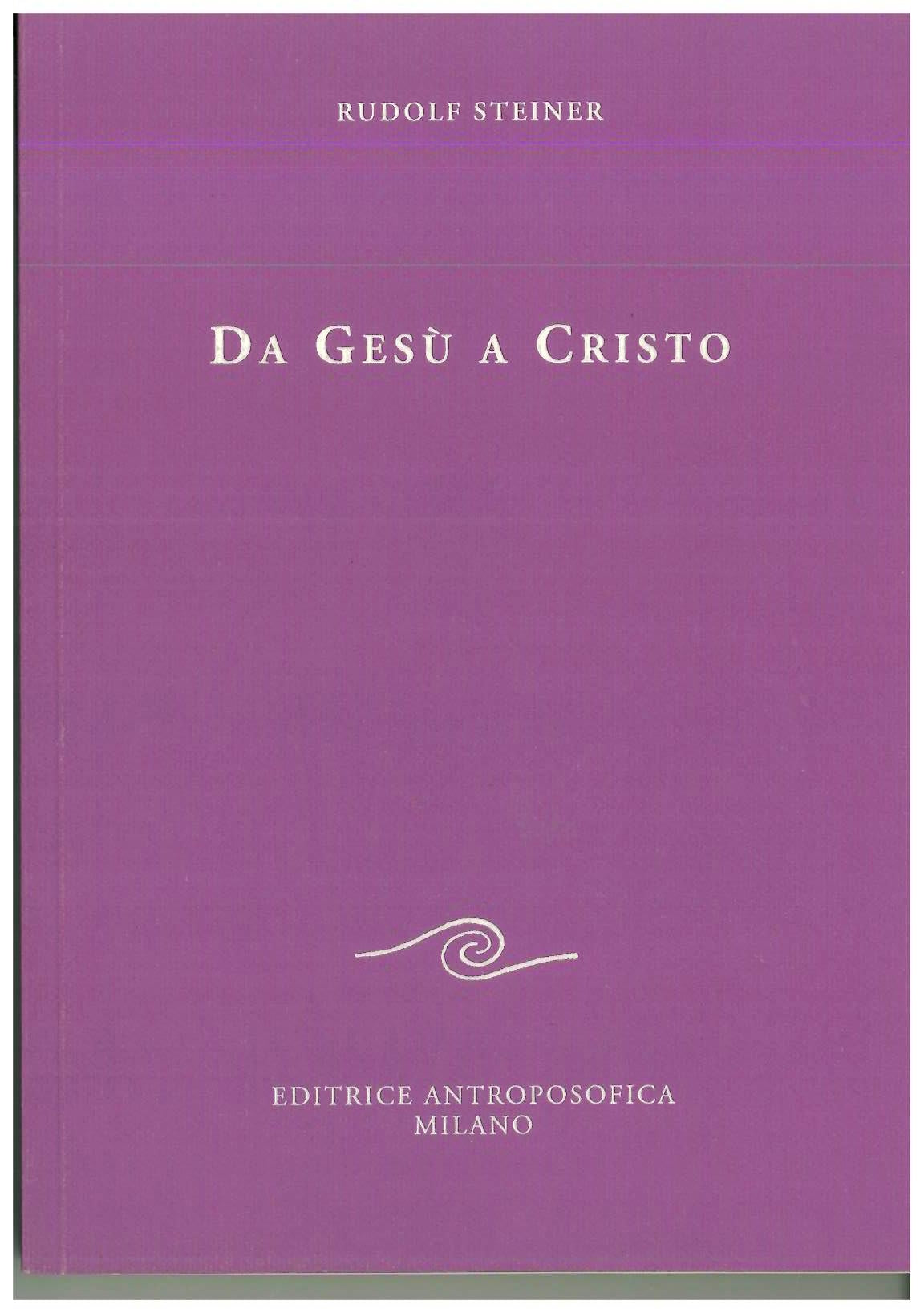 Da Gesù a Cristo - Rudolf Steiner