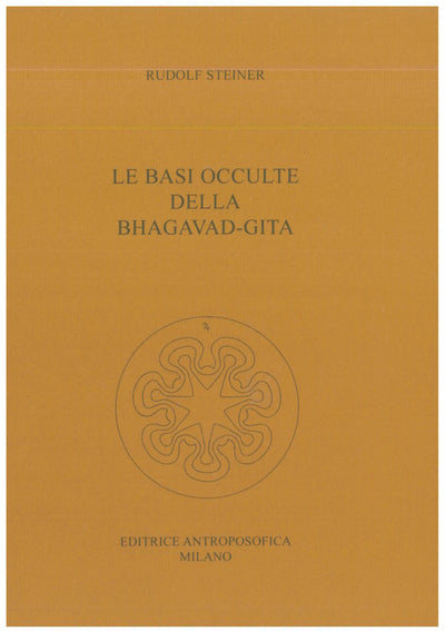 Le basi occulte della Bhagavad-Gita - Rudolf Steiner