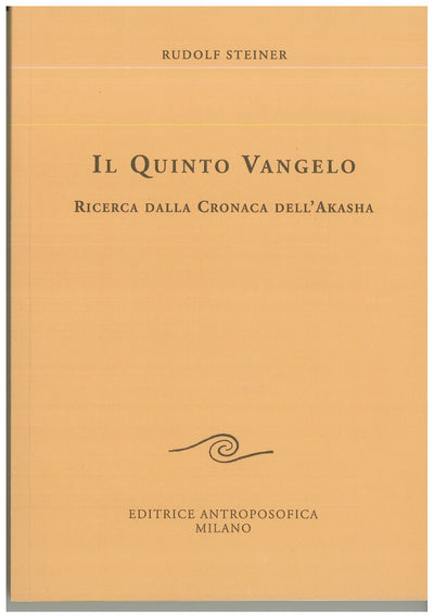 Il quinto Vangelo. Ricerca della cronaca dell'Akasha - Rudolf Steiner