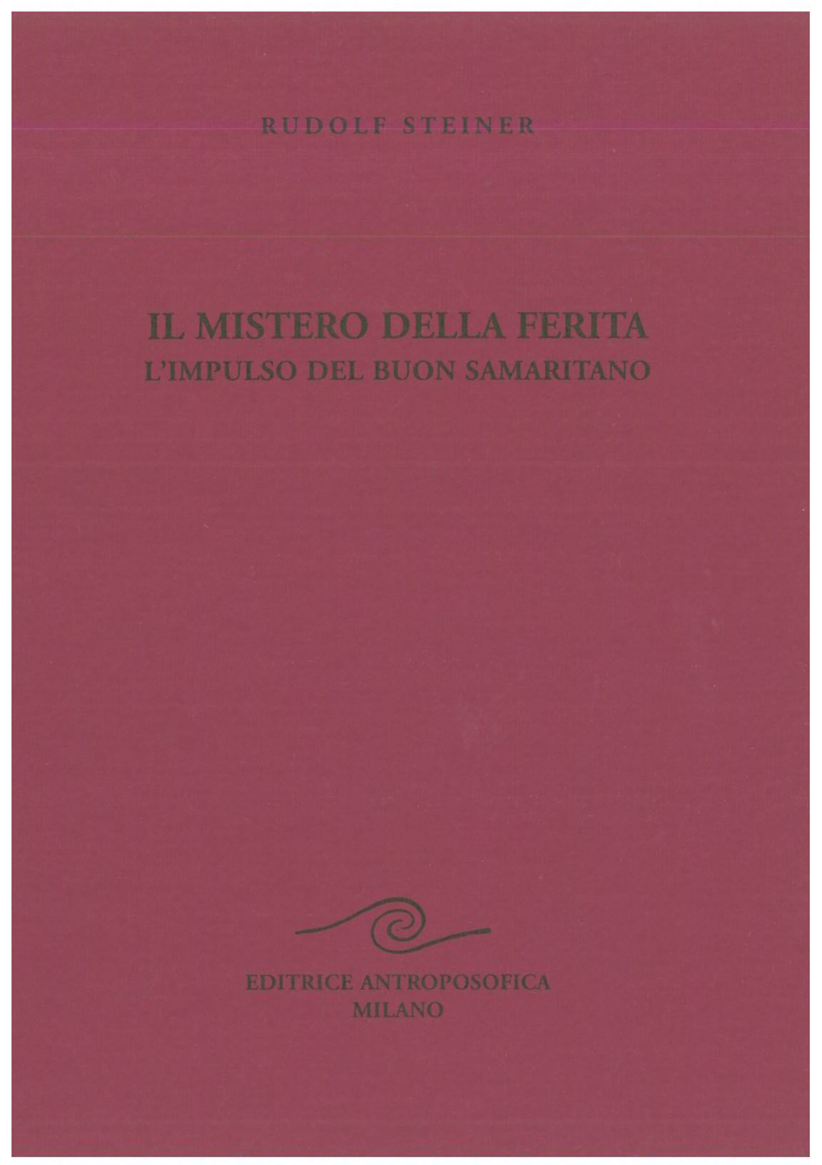 Il mistero della ferita, L'impulso del buon samaritano - Rudolf Steiner