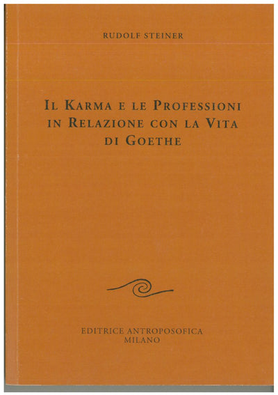 Il karma e le professioni in relazione con la vita di Goethe - Rudolf Steiner