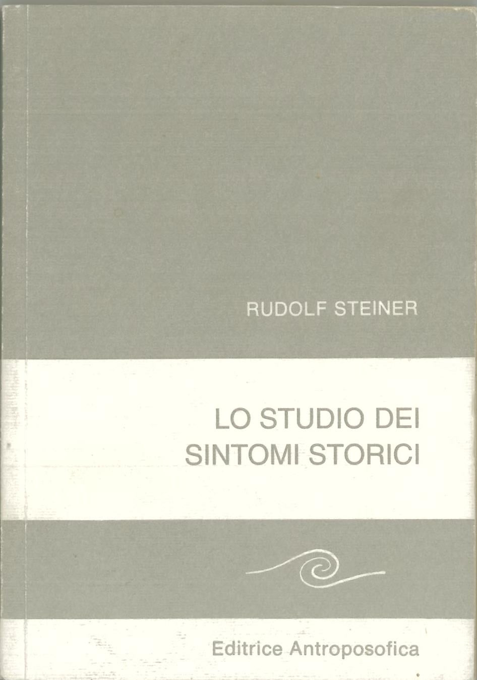 Lo studio dei sintomi storici - Rudolf Steiner