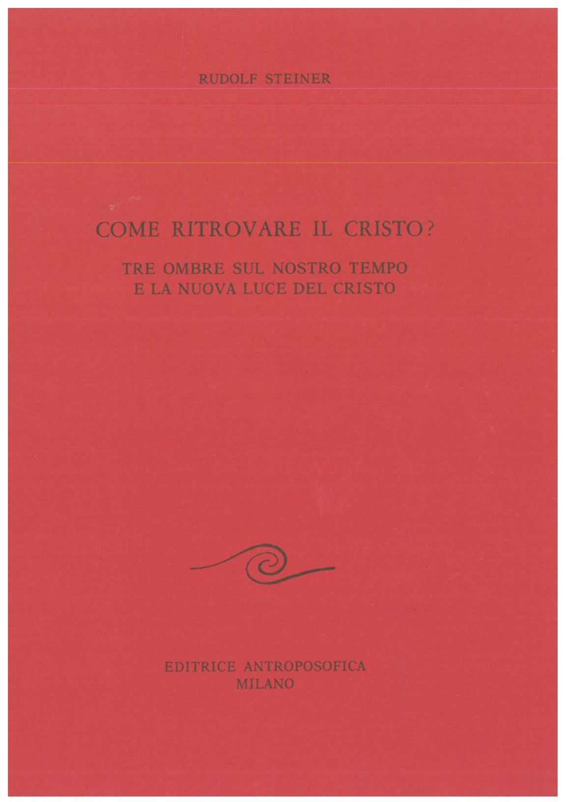Come ritrovare il Cristo? - Rudolf Steiner