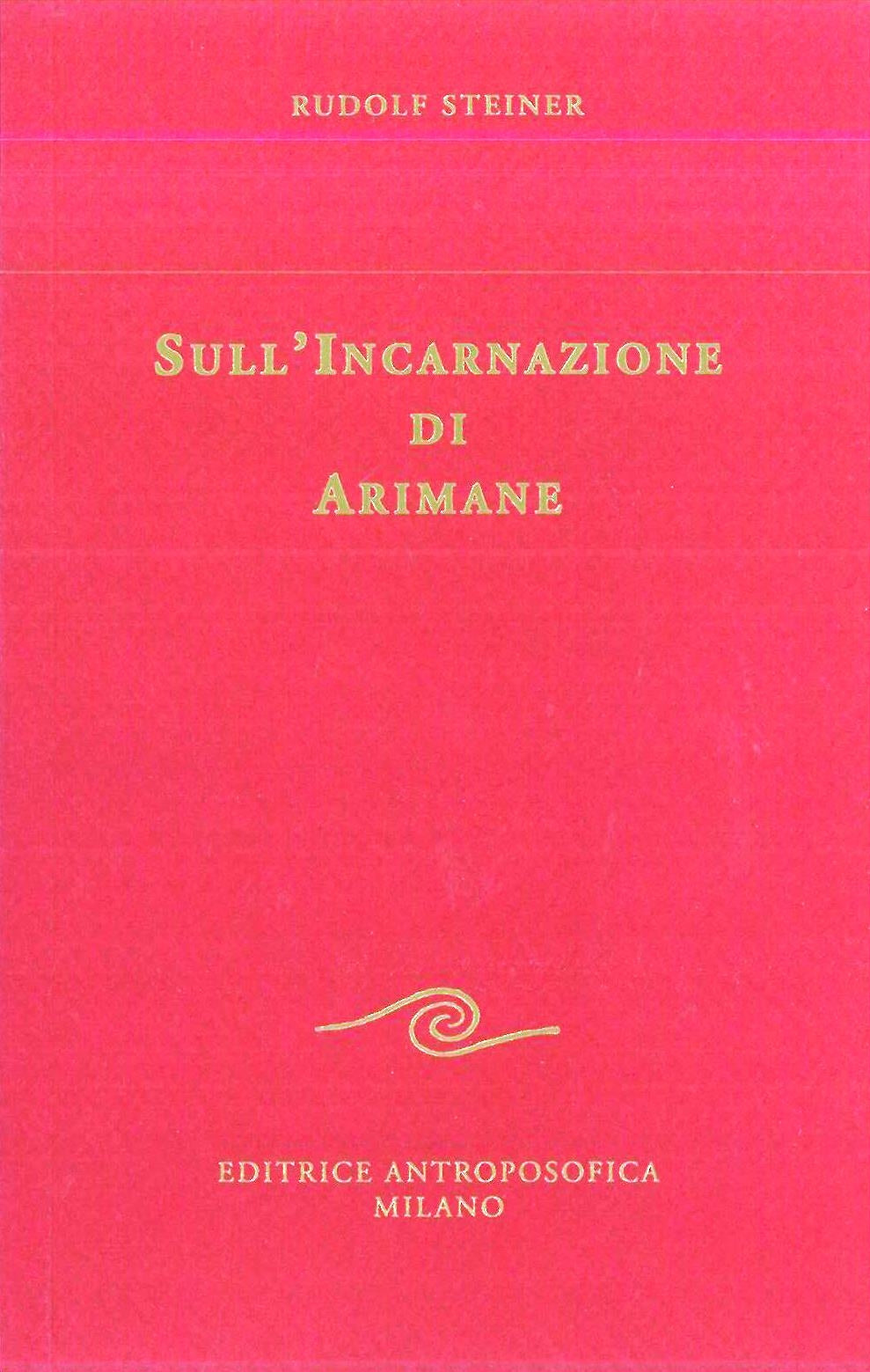 Sull'incarnazione di Arimane - Rudolf Steiner